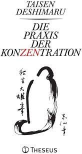 Taisen Deshimaru: Die Praxis der Konzentration (Paperback, German language, 2011, Theseus)