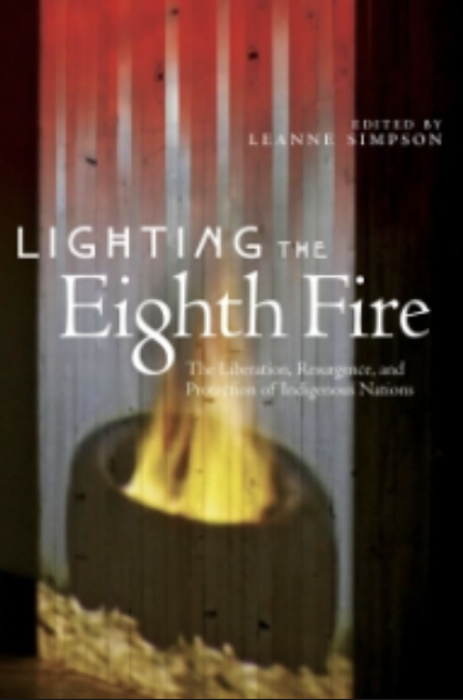 Leanne Simpson: Lighting the eighth fire (2008, Arbeiter Ring Pub.)