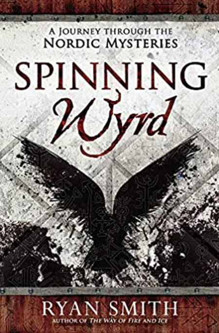 Ryan Smith: Spinning Wyrd (2023, Llewellyn Publications)