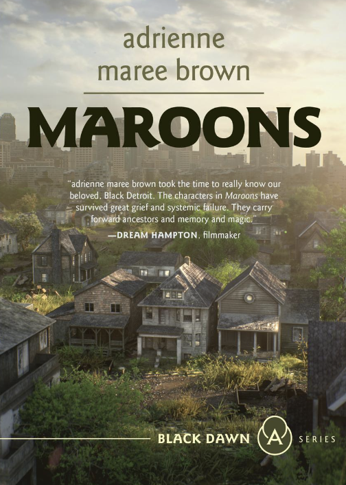 adrienne maree brown: Maroons (2023, AK Press Distribution)