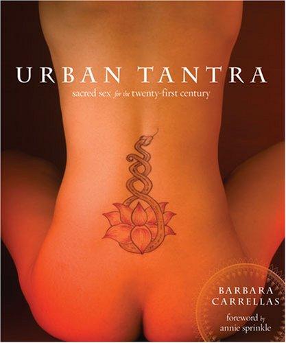 Barbara Carrellas: Urban Tantra (2007, Celestial Arts)