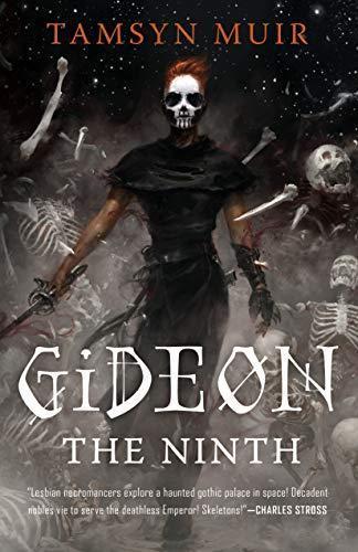 Tamsyn Muir: Gideon the Ninth (The Ninth House, #1) (2019)