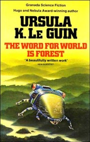 Ursula K. Le Guin: The  word for world is forest (1980, Panther)