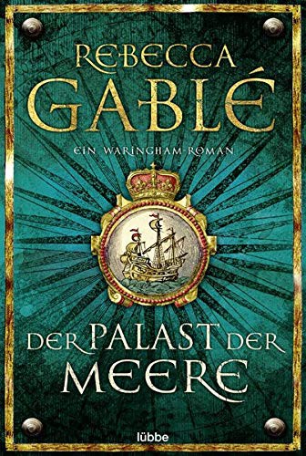 Rebecca Gablé: Der Palast der Meere (Paperback, 2017, Lübbe)