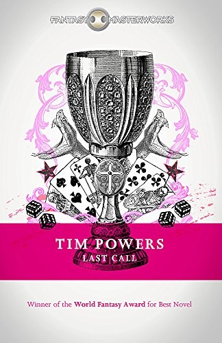 Tim Powers: Last Call (FANTASY MASTERWORKS) (Paperback, 2013, Gollancz)