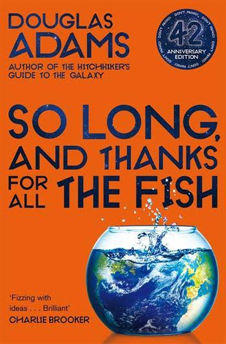 Douglas Adams: So Long, and Thanks for All the Fish (2020, Pan Macmillan)