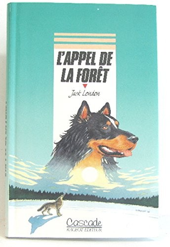 Jack London: L'appel de la forêt (Paperback, 1994, Rageot)