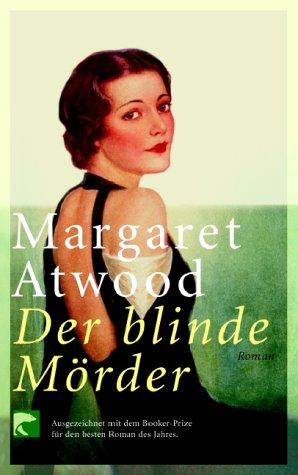 Margaret Atwood: Der Blinde Morder (Hardcover, German language, 2001, Wilhelm Goldmann Verlag, GmbH)