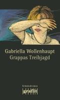 Gabriella Wollenhaupt: Grappas Treibjagd (German language, 1993, Grafit Verlag)
