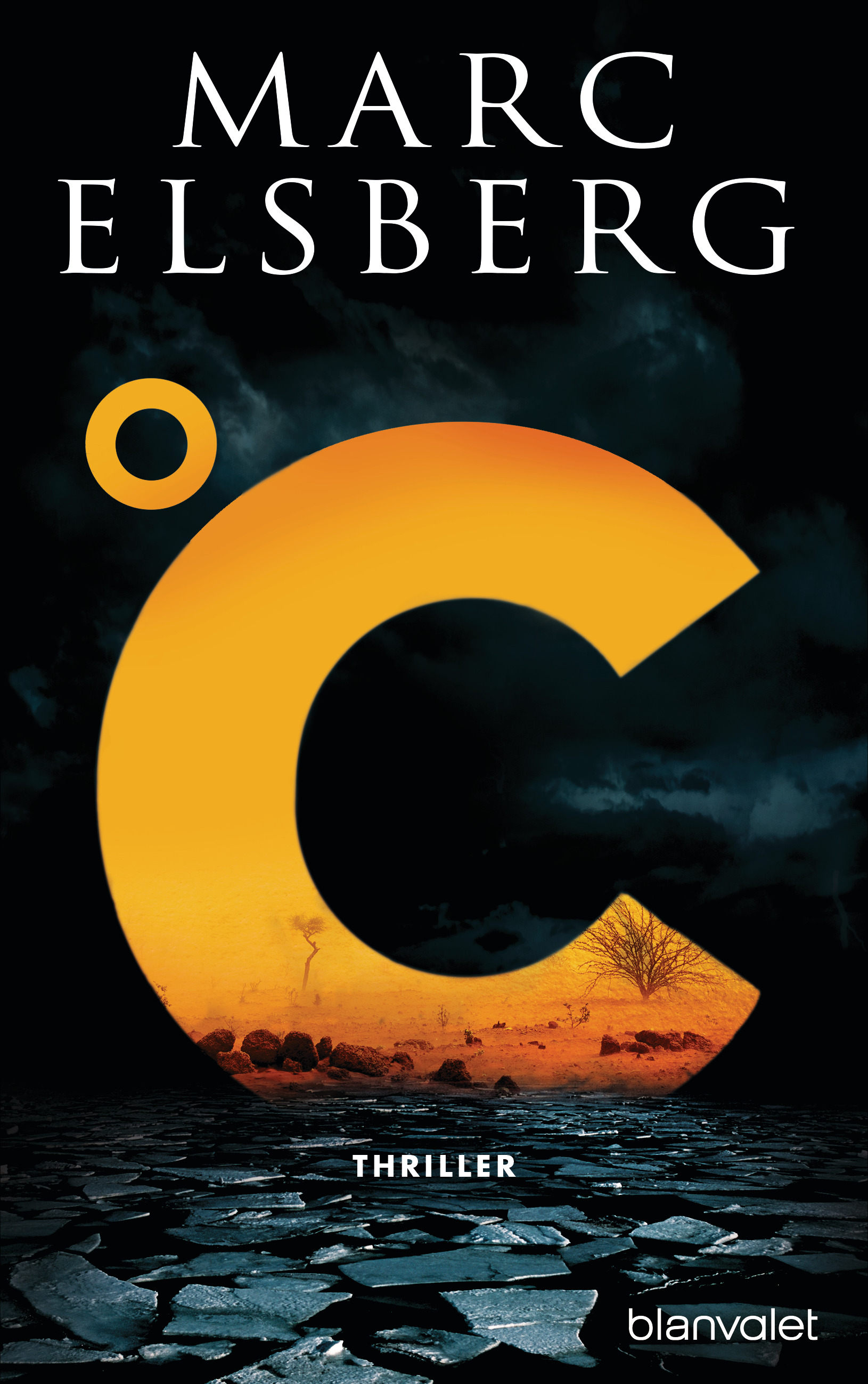 Marc Elsberg: °C – Celsius (Hardcover, Deutsch language, Blanvalet Verlag)