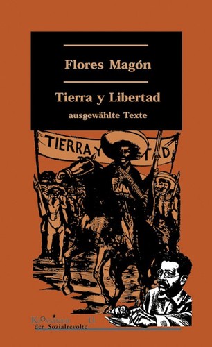 Ricardo Flores Magnón: Tierra y libertad (Paperback, German language, 2005, Unrast Verlag)
