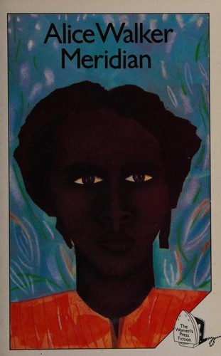 Alice Walker: Meridian (Paperback, 1982, Women's Press Ltd,The)