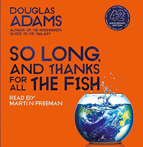 Douglas Adams: So Long and thanks for all the Fish (AudiobookFormat)