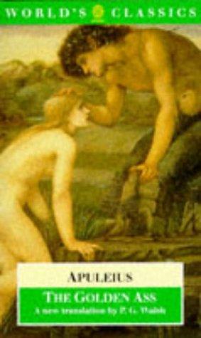 Apuleius: The Golden Ass (The World's Classics) (1995, Oxford University Press, USA)