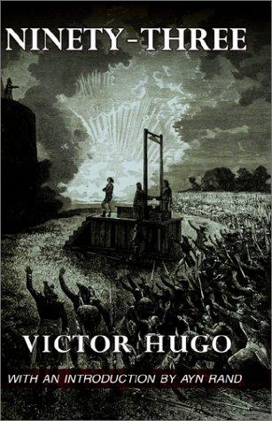 Victor Hugo, Ayn Rand: Ninety-Three (Hardcover, 2002, Paper Tiger (NJ))