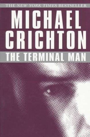 Michael Crichton, Michael Crichton: The Terminal Man (Paperback, 1997, Ballantine Books)
