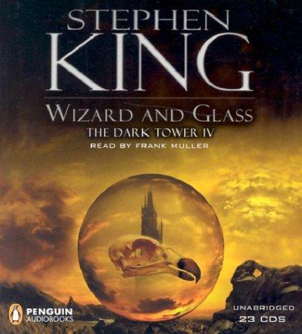 Stephen King, Frank Muller: Wizard and Glass (The Dark Tower, Book 4) (2003, Penguin Audio)
