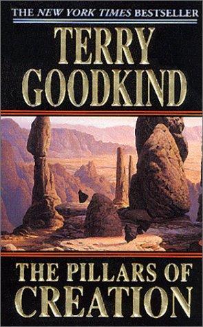 Terry Goodkind: The Pillars of Creation (2002, Tor Books)