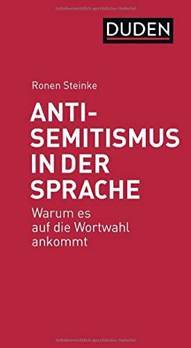Ronen Steinke: Antisemitismus in der Sprache Warum es auf die Wortwahl ankommt (German language, 2020)