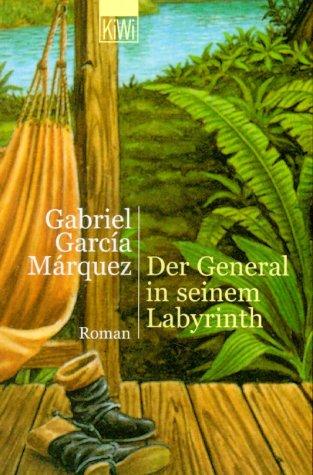 Gabriel García Márquez: Der General in seinem Labyrinth. (Paperback, German language, 2001, Kiepenheuer & Witsch)