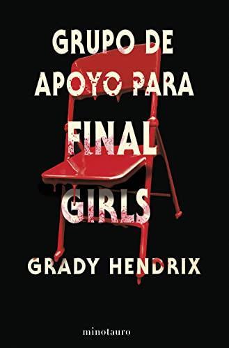 Grady Hendrix: Grupo de apoyo para final girls (Spanish language, 2022)
