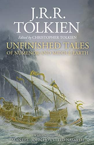 J.R.R. Tolkien, Alan Lee, John Howe, Christopher Tolkien, Ted Nasmith: Unfinished Tales (2020, HarperCollins Publishers Limited)