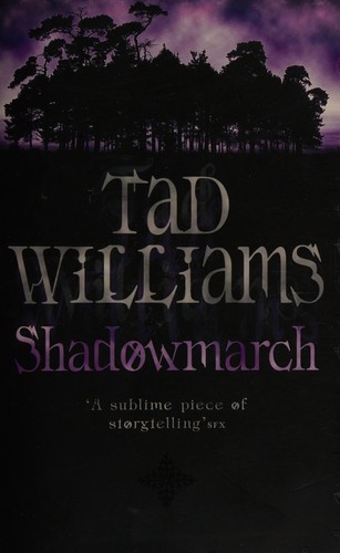Tad Williams: Shadowmarch (2006, Orbit)