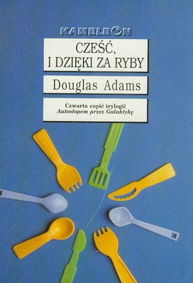 Douglas Adams: Cześć, i dzięki za ryby (Polish language, 1995, Zysk i S-ka Wydawnictwo)
