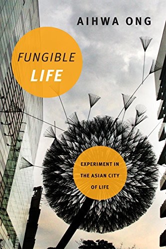 Aihwa Ong: Fungible Life (Hardcover, 2016, Duke University Press Books)