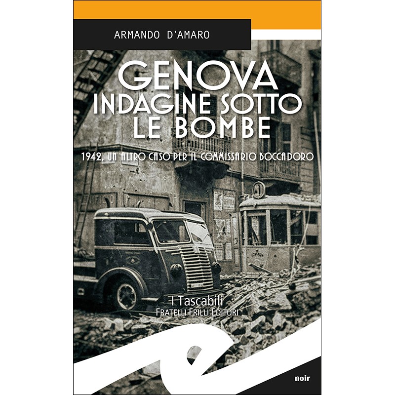 Armando d'Amaro: Genova indagine sotto le bombe (it language, 2022, Fratelli Frilli)