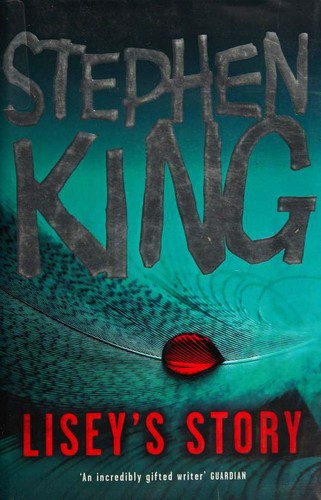 Stephen King: Lisey's Story (Hardcover, 2006, Hodder & Stoughton)