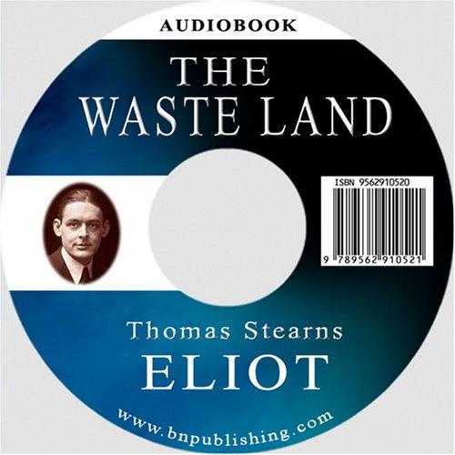T. S. Eliot: The Waste Land (AudiobookFormat, 2006, bnpublishing.com)