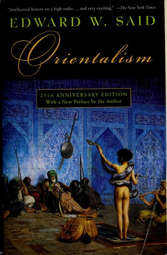 Edward W. Said: Orientalism (1994, Vintage Books)