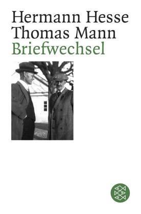 Herman Hesse, Thomas Mann, Anni Carlsson, Volker Michels: Briefwechsel Hermann Hesse / Thomas Mann. (Paperback, German language, 2003, Fischer (Tb.), Frankfurt)