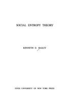 Kenneth D. Bailey: Social entropy theory (1990, State University of New York Press)