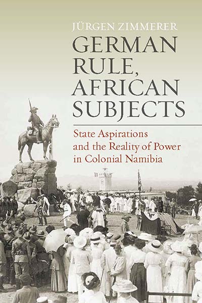 Jürgen Zimmerer, Anthony Mellor-Stapelberg: German Rule, African Subjects (Berghahn Books)