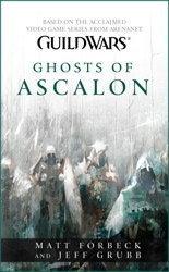 Matt Forbeck, Jeff Grubb: Guild Wars: Ghosts of Ascalon (Paperback, 2010, Pocket Star Books)