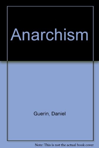 Daniel Guérin: Anarchism (1970, Monthly Review Press)