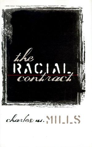 Charles W. Mills: The racial contract (1997, Cornell University Press)