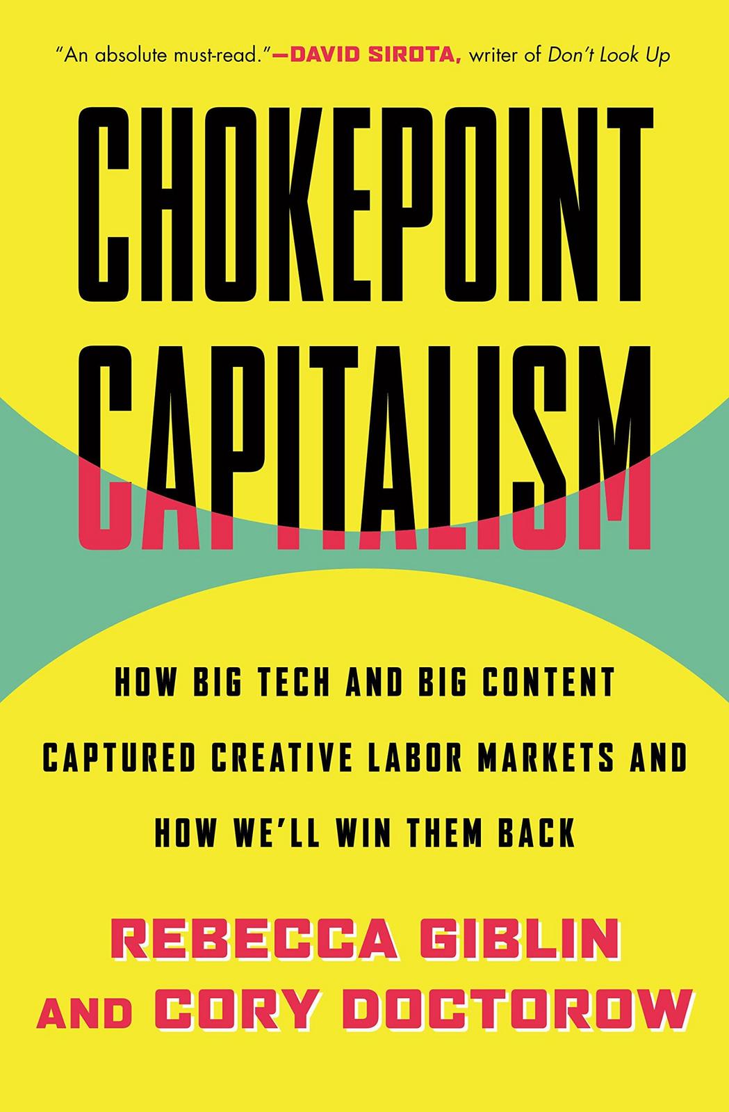 Cory Doctorow, Rebecca Giblin: Chokepoint Capitalism (Hardcover, 2022, Beacon Press)