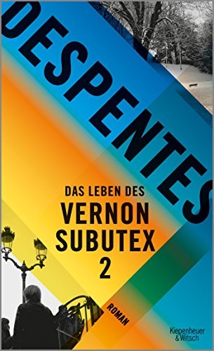 Virginie Despentes: Das Leben des Vernon Subutex 2 (Hardcover, 2018, Kiepenheuer & Witsch GmbH)