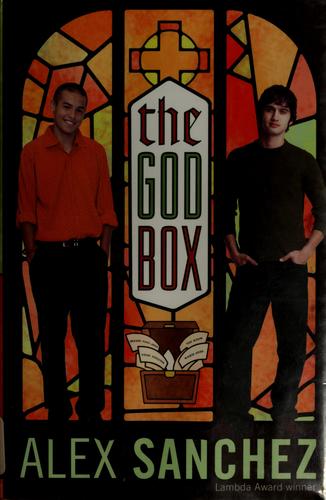 Alex Sanchez: The God box (2007, Simon & Schuster Books for Young Readers)