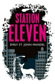 Station Eleven (2014, Picador, London, England)