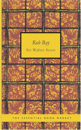 Sir Walter Scott: Rob Roy (Paperback, 2007, BiblioBazaar)