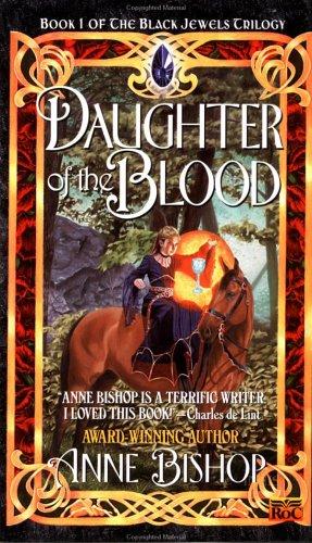 Anne Bishop: Daughter of the Blood (The Black Jewels #1) (1998, Roc)