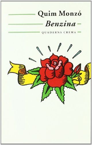 Quim Monzó: Benzina (Paperback, 2005, Quaderns Crema S.A.)