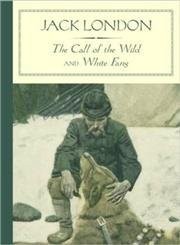 Jack London: The Call of the Wild and White Fang (Barnes & Noble Classics) (2008, Barnes & Noble Classics)