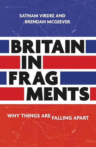 Satnam Virdee, Brendan McGeever: Britain in Fragments (2023, Manchester University Press)