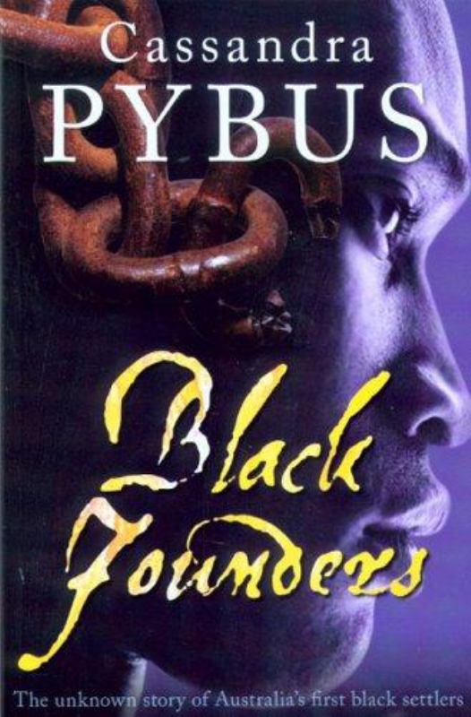 Cassandra Pybus: Black Founders (Paperback, 2006, UNSW Press)