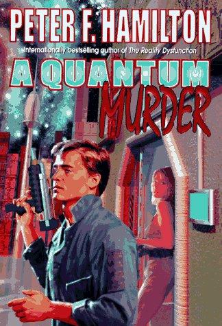 Peter F. Hamilton: A quantum murder (1997, Tor)